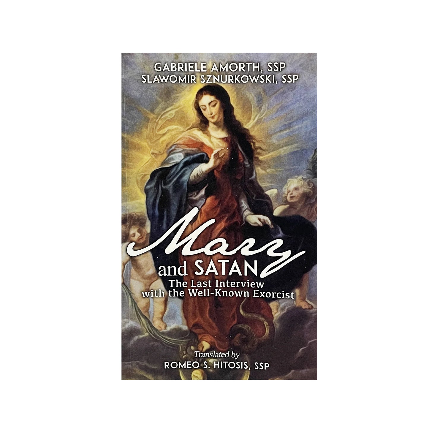 Mary & Satan (The Last Interview with the Well-Known Exorcist)